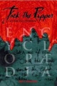 Jack the Ripper - an Encyclopaedia