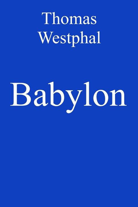 Babylon - Thomas Westphal