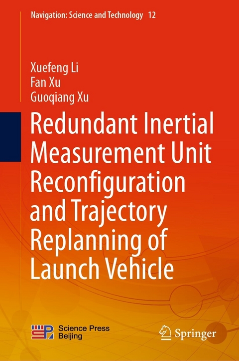 Redundant Inertial Measurement Unit Reconfiguration and Trajectory Replanning of Launch Vehicle -  Xuefeng Li,  Fan Xu,  Guoqiang Xu
