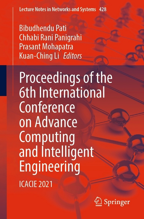 Proceedings of the 6th International Conference on Advance Computing and Intelligent Engineering - 