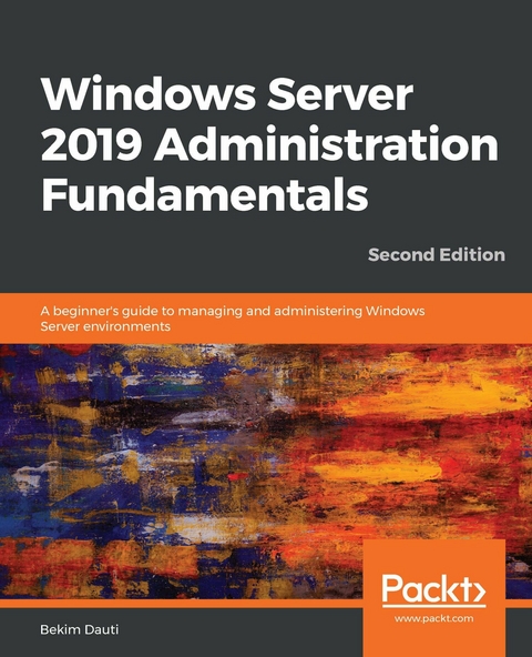 Windows Server 2019 Administration Fundamentals -  Dauti Bekim Dauti