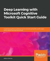 Deep Learning with Microsoft Cognitive Toolkit Quick Start Guide -  Meints Willem Meints