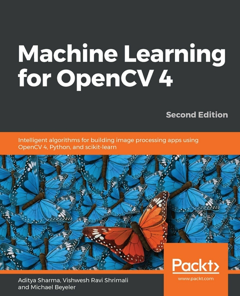 Machine Learning for OpenCV 4 -  Sharma Aditya Sharma,  Beyeler Michael Beyeler,  Shrimali Vishwesh Ravi Shrimali