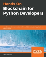 Hands-On Blockchain for Python Developers -  Kok Arjuna Sky Kok