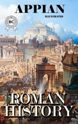 Roman History. Illustrated -  Appian