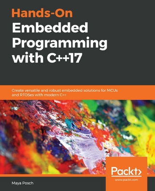 Hands-On Embedded Programming with C++17 - Posch Maya Posch
