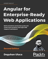 Angular for Enterprise-Ready Web Applications -  Doguhan Uluca