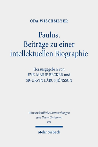 Paulus: Beiträge zu einer intellektuellen Biographie - Oda Wischmeyer; Eve-Marie Becker; Sigurvin Lárus Jónsson