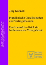 Pluralistische Gesellschaften und Vertragstheorien - Jörg Kühnelt