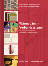 Wärmedämm-Verbundsysteme. - Riedel, Werner; Oberhaus, Heribert; Frössel, Frank; Haegele, Wolfgang
