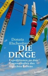 Die Dinge - Donata Elschenbroich