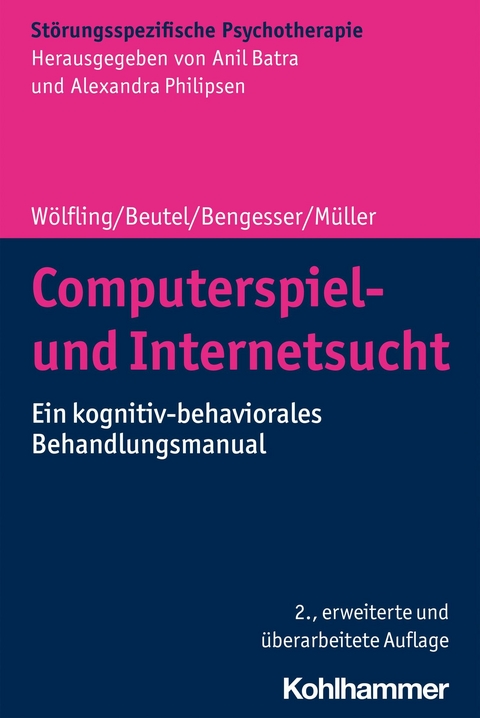Computerspiel- und Internetsucht - Klaus Wölfling, Manfred E. Beutel, Isabel Bengesser, Kai W. Müller
