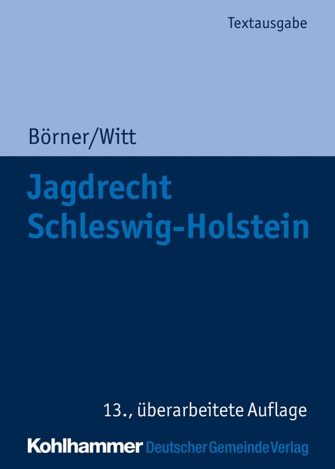 Jagdrecht Schleswig-Holstein - Marcus Börner, Otto Witt