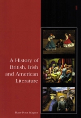 A History of British, Irish and American Literature - Hans P Wagner