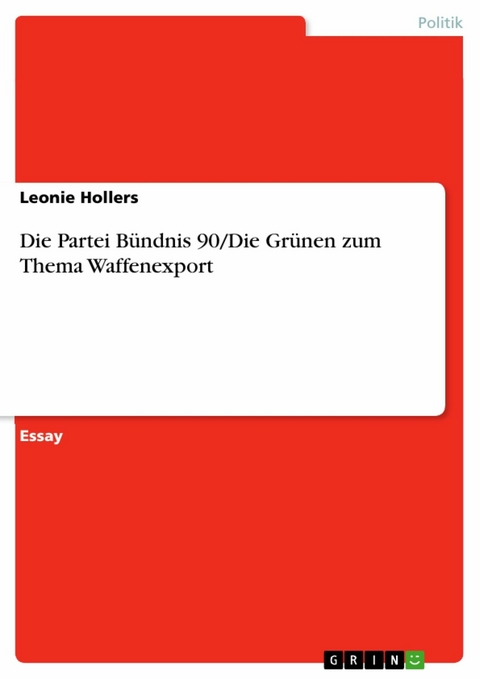 Die Partei Bündnis 90/Die Grünen zum Thema Waffenexport - Leonie Hollers