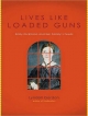 Lives Like Loaded Guns - Lyndall Gordon