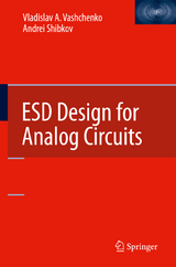 ESD Design for Analog Circuits - Vladislav A. Vashchenko, Andrei Shibkov