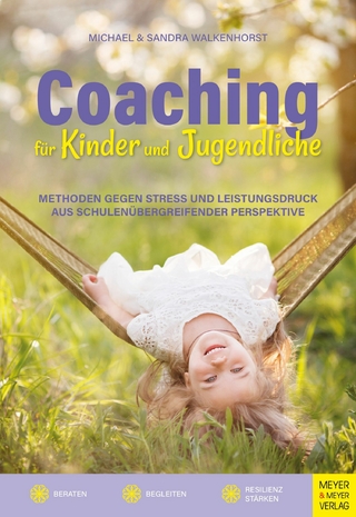 Coaching für Kinder und Jugendliche - Michael Walkenhorst; Sandra Walkenhorst
