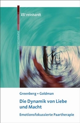 Die Dynamik von Liebe und Macht - Leslie S Greenberg, Rhonda N Goldman