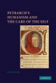 Petrarch's Humanism and the Care of the Self - Gur Zak