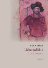Liebesgedichte / Love Poems - Walt Whitman