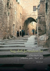 Celan-Studien. Neue Folge / Sag, daß Jerusalem ist - Ilana Shmueli