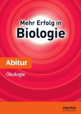 Mehr Erfolg in Biologie, Abitur: Ökologie - Ruppert, Wolfgang; Stratil, Franz X.; Kleinert, Reiner