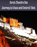 Journey to Lhasa and Central Tibet - Sarat Chandra Das