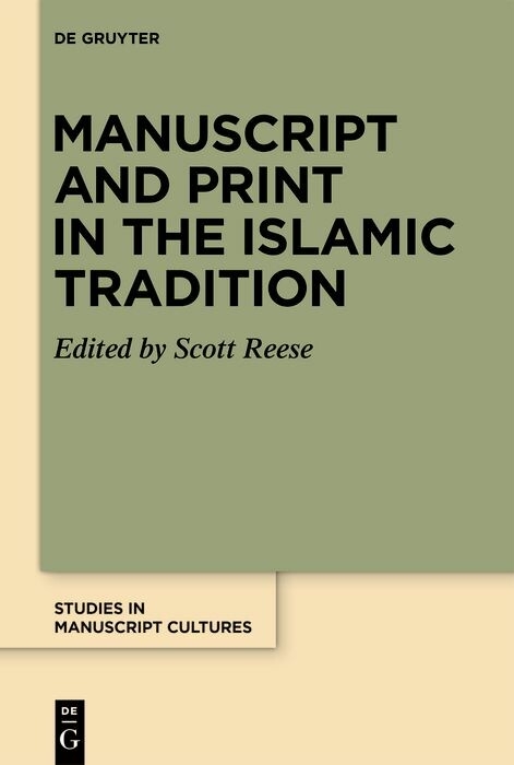 Manuscript and Print in the Islamic Tradition - 