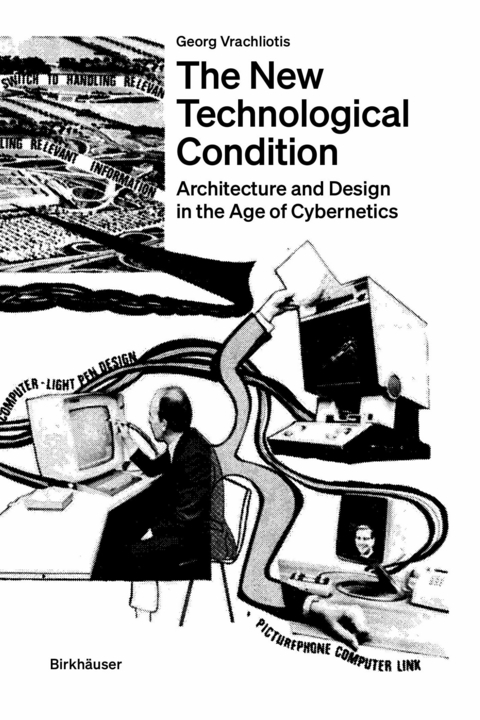 The New Technological Condition -  Georg Vrachliotis