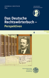 Schriftenreihe des Deutschen Rechtswörterbuchs / Das Deutsche Rechtswörterbuch - Perspektiven - 