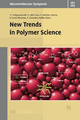 New Trends in Polymer Sciences - Krzysztof Matyjaszewski; Rigoberto C. Advincula; Enrique Saldivar-Guerra; Gabriel Luna-Barcenas; Ruben Gonzalez