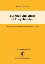 Burnout und Stress in Pflegeberufen - Domnowski, Manfred