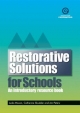 Restorative Solutions for Schools - Jude Moxon; Catherine Skudder; Jim Peters