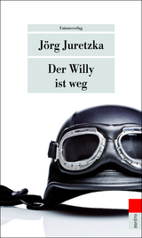 Der Willy ist weg - Jörg Juretzka