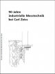 90 Jahre industrielle Messtechnik bei Carl Zeiss