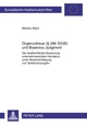 Organuntreue (§ 266 StGB) und Business Judgment: Die strafrechtliche Bewertung unternehmerischen Handelns unter Berücksichtigung von Verfahrensregeln (Europäische Hochschulschriften Recht, Band 5025)