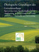 Ökologische Grundlagen des Getreideanbaus: Ressourcenschutz, Nachhaltigkeit bei der Landnutzung in Deutschland und Teilen von Europa ? Methodik und Anwendung