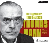 Die Tagebücher. 1918 bis 1955 - Thomas Mann