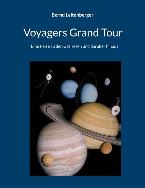 Voyagers Grand Tour -  Bernd Leitenberger