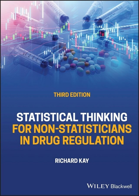 Statistical Thinking for Non-Statisticians in Drug Regulation -  Richard Kay