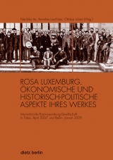 Rosa Luxemburg. Ökonomische und historisch-politische Aspekte ihres Werkes - 