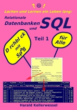 Lachen und Lernen ein Leben lang: Relationale Datenbanken und SQL Teil 1 - Harald Kellerwessel