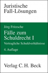 Fälle zum Schuldrecht I - Jörg Fritzsche