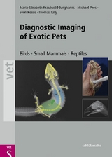 Diagnostic Imaging of Exotic Pets - Maria-Elisabeth Krautwald-Junghanns, Michael Pees, Sven Reese