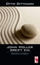 John Holler greift ein: Erzählungen