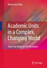 Academic Units in a Complex, Changing World - Deanna de Zilwa