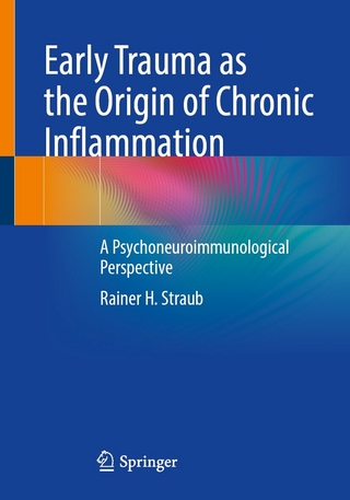 Early Trauma as the Origin of Chronic Inflammation - Rainer H. Straub