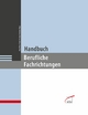 Handbuch berufliche Fachrichtungen - Volkmar Herkner; Jörg-Peter Pahl