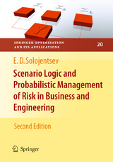 Scenario Logic and Probabilistic Management of Risk in Business and Engineering - Solojentsev, Evgueni D.